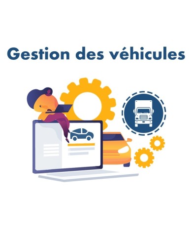 Module de gestion des Véhicules, engins et camions d'une entreprise